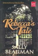 Front cover of Rebecca's Tale by Sally Beauman