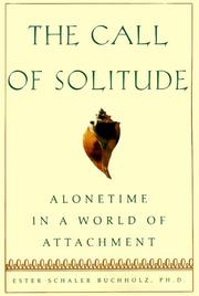 Front cover of The call of solitude by Ester Schaler Buchholz