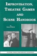 Front cover of Improvisation, theatre games, and scene handbook by Samuel Elkind