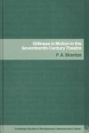 Front cover of Stillness in motion in the seventeenth century theatre by P. A. Skantze
