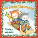 Cover of We love Christmas by Marilyn Janovitz