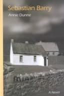 Cover of Annie Dunne by Sebastian Barry