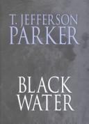 Cover of Black water by T. Jefferson Parker