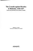 Front cover of The crusade against heretics in Bohemia, 1418-1437 by Thomas A. Fudge