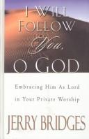 Front cover of I will follow you, O God by Jerry Bridges