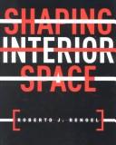 Cover of Shaping Interior Space by Roberto J. Rengel