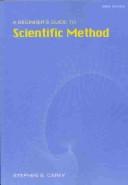 Cover of A beginner's guide to scientific method by Stephen S. Carey