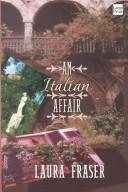 Front cover of An Italian Affair by Laura Fraser