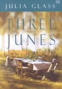 Cover of Three Junes by Julia Glass