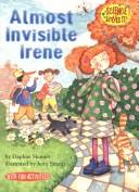 Cover of Almost invisible Irene by Daphne Skinner