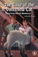 Cover of The case of the vanishing cat by Dorothy Brenner Francis