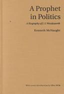 Front cover of A prophet in politics by Kenneth William Kirkpatrick McNaught