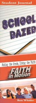 Front cover of School Dazed: Making the Grade, Living the Faith by Ron Whitler