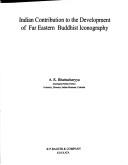 Front cover of Indian contribution to the development of Far Eastern Buddhist iconography by A. K. Bhattacharyya