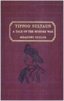 Front cover of Tippoo Sultan, a tale of the Mysore war by Meadows Taylor