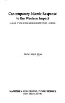 Front cover of Contemporary Islamic responce to the western impact by Khan, Abdul Majid Dr.