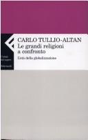 Front cover of Le grandi religioni a confronto by Carlo Tullio-Altan