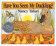 Front cover of Have you seen my duckling? by Nancy Tafuri