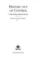 Front cover of History out of control by Peter Cruttwell