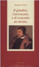 Front cover of Il giudice, l'avvocato, e il concetto di diritto by Massimo La Torre