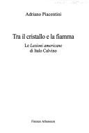 Cover of Tra il cristallo e la fiamma by Adriano Piacentini