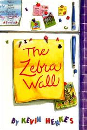 Front cover of The Zebra Wall by Kevin Henkes