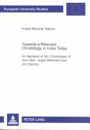 Front cover of Towards a relevant christology in India today by Hubert Manohar Watson