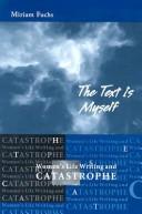 Cover of The text is myself by Miriam Fuchs