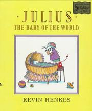Front cover of Julius, the Baby of the World by Kevin Henkes