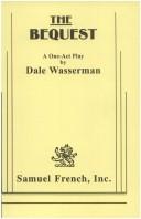 Cover of The bequest by Dale Wasserman