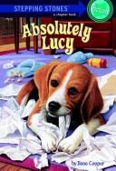 Cover of Absolutely Lucy by Ilene Cooper