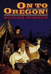 Cover of On to Oregon! by Honoré Morrow