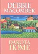 Cover of Dakota home by Debbie Macomber