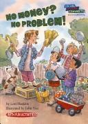 Cover of No money? No problem! by Lori Haskins