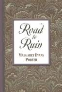 Cover of Road to Ruin by Margaret Evans Porter