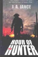 Front cover of Hour of the hunter by J. A. Jance