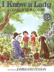Front cover of I Know a Lady by Charlotte Zolotow