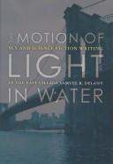 Front cover of The motion of light in water by Samuel R. Delany