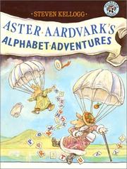 Cover of Aster Aardvark's Alphabet Adventures by Steven Kellogg