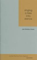 Front cover of Singing a tree into dance by Jaki Shelton Green