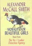 Front cover of Morality for beautiful girls by Alexander McCall Smith