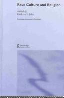 Front cover of Rave culture and religion by Graham St. John