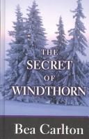 Front cover of The secret of Windthorn by Bea Carlton