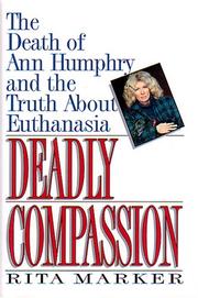 Cover of Deadly compassion by Rita Marker