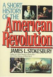 Cover of A short history of the American Revolution by James L. Stokesbury