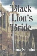 Cover of Black Lion's bride by Tina St. John