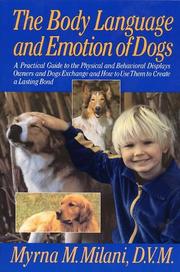 Front cover of The body language and emotion of dogs by Myrna M. Milani