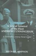 Cover of A life of Admiral of the Fleet Andrew Cunningham by Michael Simpson