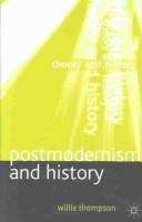 Front cover of POSTMODERNISM AND HISTORY by WILLIE THOMPSON