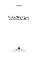 Front cover of Fielding, Wieland, Goethe and the rise of the novel by Guy Stern